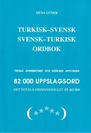 Turkisk-svensk, svensk-turkisk ordbok : 82 000 uppslagsord
