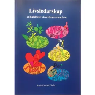 Livsledarskap : en handbok i utvecklande samarbete