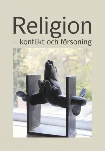 Religion - konflikt och försoning