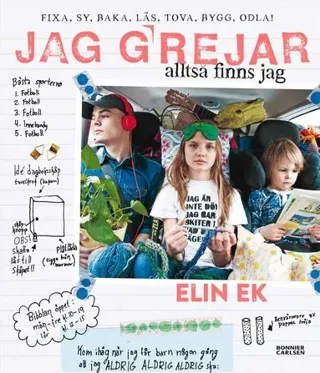 Jag grejar alltså finns jag : Fixa, sy, baka, tova, läs, bygg, odla!
