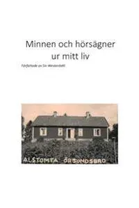 Minnen och hörsägner ur mitt liv