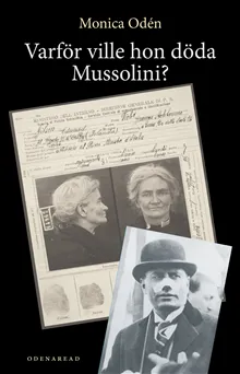 Varför ville hon döda Mussolini?