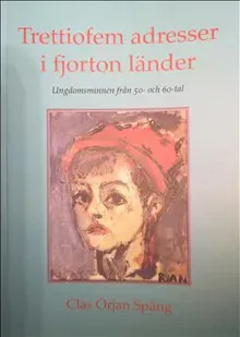 Trettiofem adresser i fjorton länder. Ungdomsminnen från 50- och 60-tal