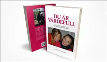 Du är värdefull : inspirationsbok för dig som arbetar inom omsorgen