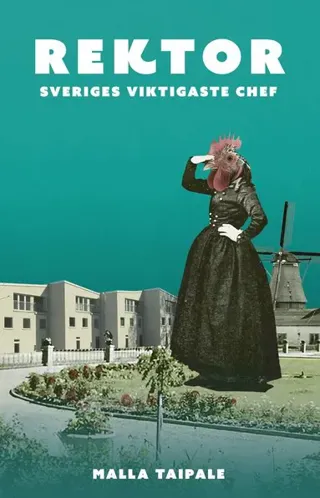 Rektor : Sveriges viktigaste chef