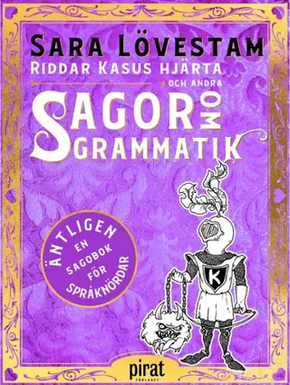 Riddar Kasus hjärta och andra sagor om grammatik