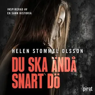 Du ska ändå snart dö