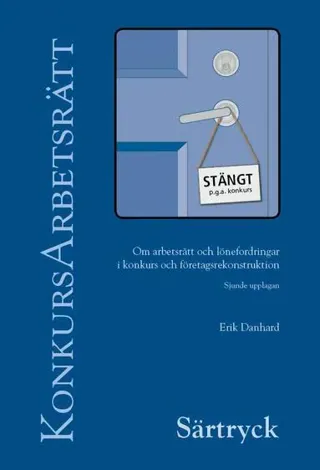 Särtryck ur KonkursArbetsrätt - Om arbetsrätt och lönefordringar i konkurs och företagsrekonstruktion