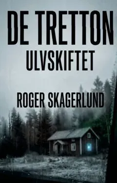 De Tretton : Ulvskiftet