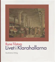Stockholms tekniska historia 6 - Livet i Klarahallarna