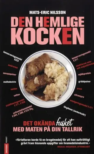 Den hemlige kocken : det okända fusket med maten på din tallrik