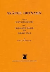 Skånes ortnamn. Serie A. Bebyggelsenamn. Del 7. Harjagers härad och Eslövs stad.