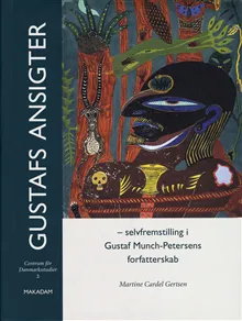 Gustafs ansigter - Selffremstilling i Gustaf Munch-Petersens forfatterskab