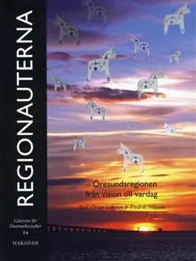 Regionauterna : Öresundsregionen från vision till vardag