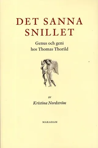 Det sanna snillet : Genus och geni hos Thomas Thorild