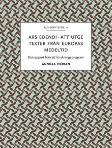 Ars edendi : att utge texter från Europas medeltid