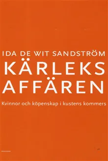 Kärleksaffären : Kvinnor och köpenskap i kustens kommers