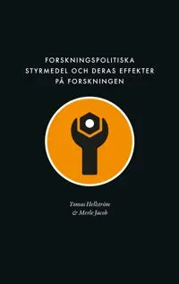Forskningspolitiska styrmedel och deras effekter på forskningen : förslag till ett ramverk för analys av stödformer