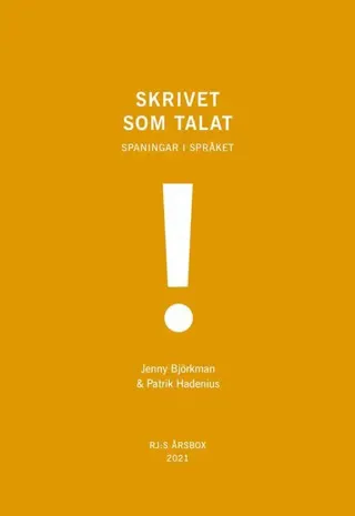 Skrivet som talat (RJ:s årsbox 2021. Orden)