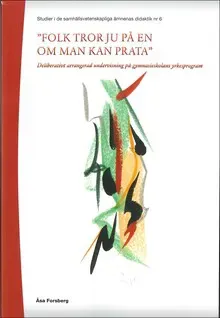 "Folk tror ju på en om man kan prata" : deliberativt arrangerad undervisning på gymnasieskolans yrkesprogram
