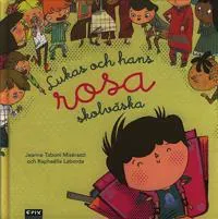 LUKAS OCH HANS ROSA SKOLVÄSKA