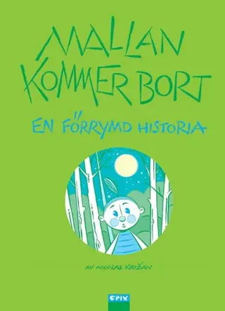 Mallan kommer bort : en förrymd historia