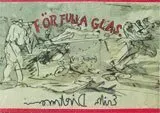 Erik Dietman : för fulla glas