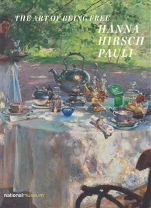 Hanna Hirsch Pauli : the art of being free