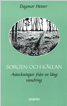 Sorgen och Källan : Anteckningar från en Lång Vandring