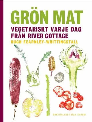Grön mat : Vegetariskt varje dag från River Cottage