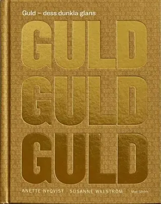 Guld : dess dunkla glans