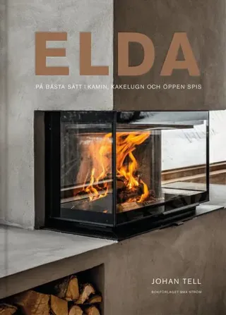 Elda : På bästa sätt i kamin, kakelugn och öppen spis