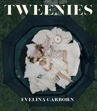 Tweenies : A Visual Journey Through the Borderlands of Growing Up