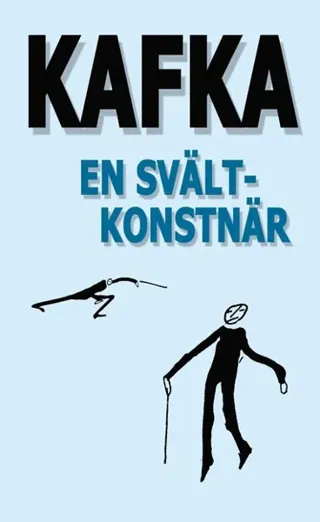 En svältkonstnär och andra texter utgivna under författarens levnad