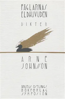 Fåglarnas eldhuvuden : dikter