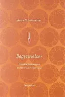 Begynnelser : litteraturforskningens pionjärkvinnor 1850-1930