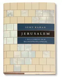 Jerusalem i kulturens och religionens spegel