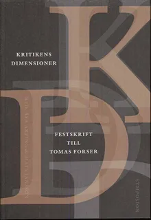 Kritikens dimensioner : festskrift till Tomas Forser