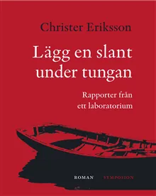 Lägg en slant under tungan : rapporter från ett laboratorium