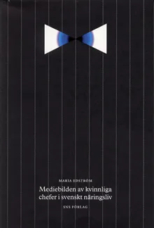 Mediebilden av kvinnliga chefer i svenskt näringsliv