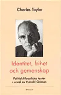 Identitet, frihet och gemenskap : politisk-filosofiska texter