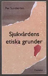 Sjukvårdens etiska grunder