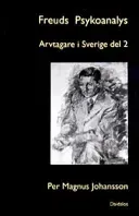 Freuds psykoanalys. Bd 3, Arvtagare i Sverige. D. 2