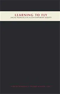 Learning to fly : social pedagogy in a contemporary society