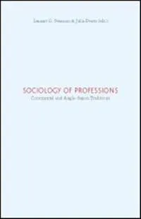 Sociology of professions : continental and Anglo-Saxon traditions