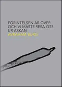 Förintelsen är över och vi måste resa oss ur askan