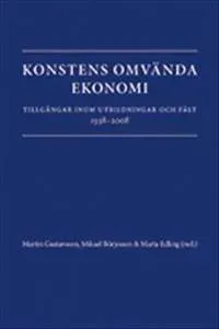 Konstens omvända ekonomi. Tillgångar inom utbildningar och fält 1938-2008