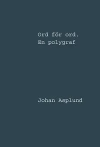 Ord för ord : en polygraf