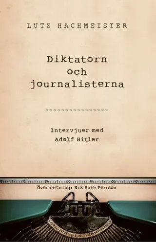 Diktatorn och journalisterna