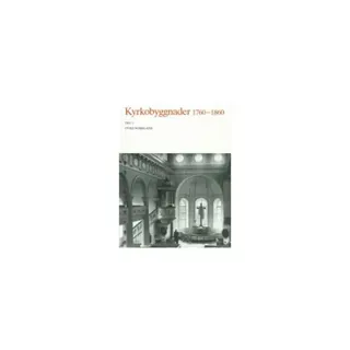 Kyrkobyggnader 1760-1860 : Del 3. Övre Norrland